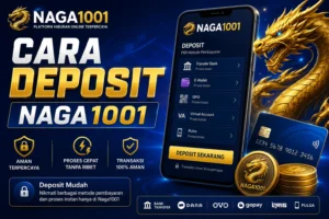 Cara deposit NAGA1001 dengan metode aman dan cepat.