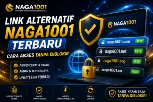 Link alternatif NAGA1001 terbaru tanpa blokir untuk akses aman dan cepat.