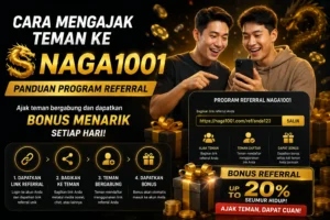 Panduan lengkap cara mengajak teman ke Naga1001 dan mendapatkan bonus menarik.