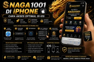 Panduan akses NAGA1001 di iPhone untuk pengalaman bermain optimal di iOS.